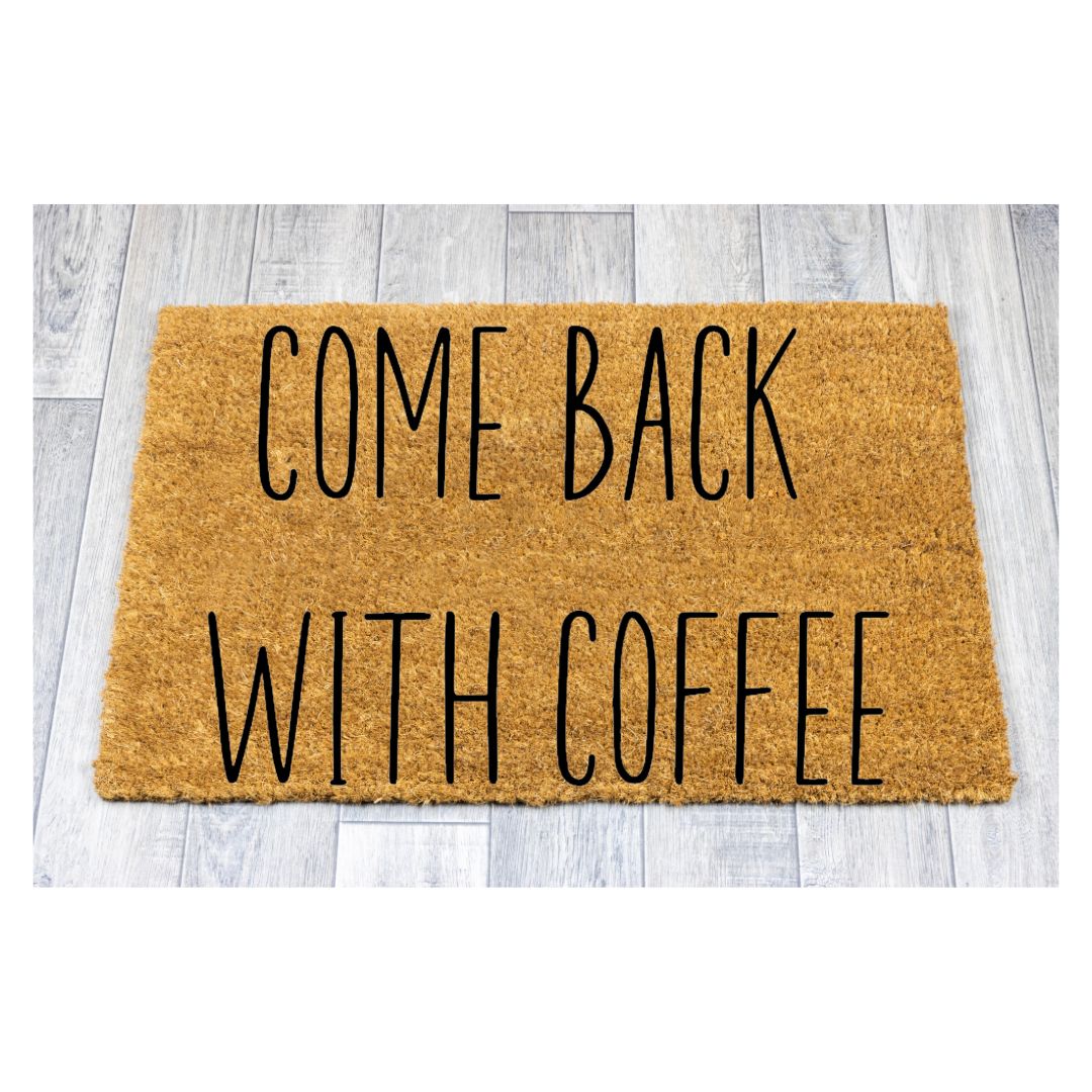 Come Back With Coffee