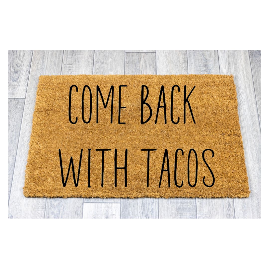 Come Back with Tacos